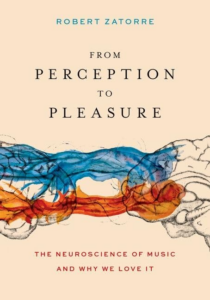 Book cover of “From Perception to Pleasure: The Neuroscience of Music and Why We Love It,” by Robert Zatorre. The cover features two human brains with two abstract blobs of blue and red stretching between them.