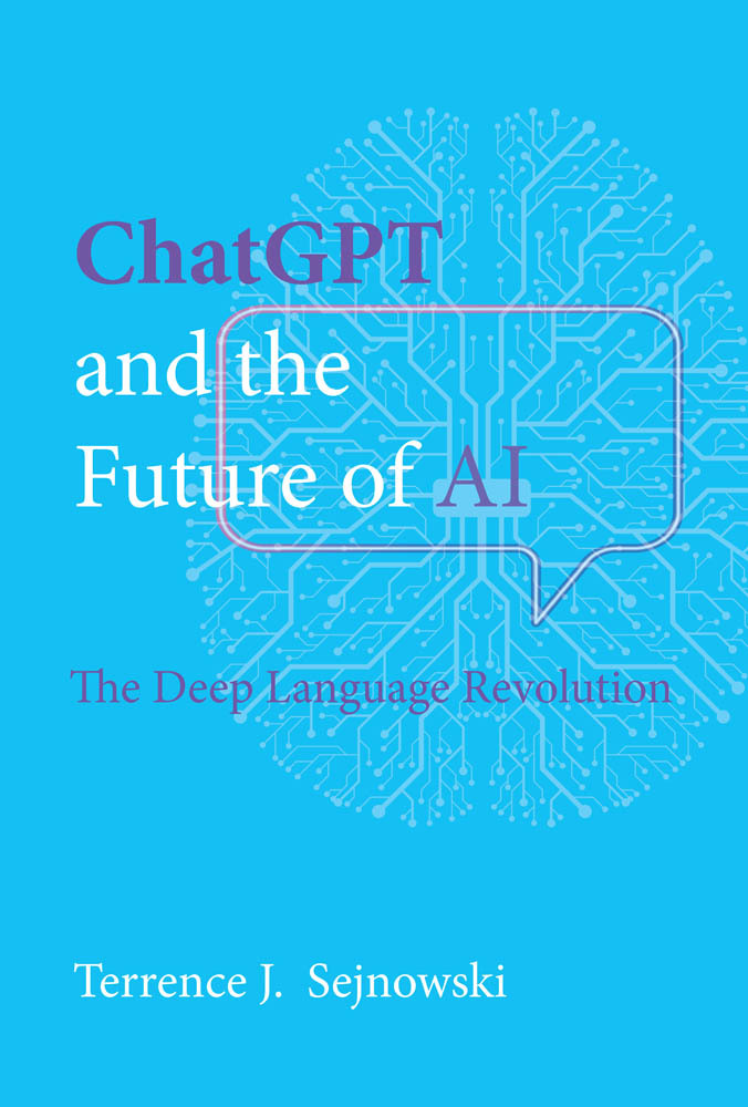 Book cover for ChatGPT and the Future of AI: The Deep Language Revolution, by Terrence J Sejnowski.